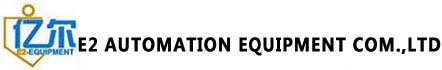 ShenZhen E2 Automation Equipment COM.,LTD.-亿尔AOI设备官网